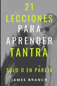 21 lecciones para aprender Tantra, Solo o en Pareja