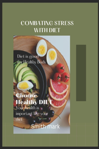 Combating Stress with Diet