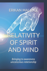 Relativity of Spirit and Mind