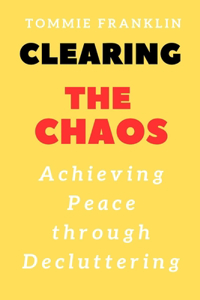 Clearing the Chaos