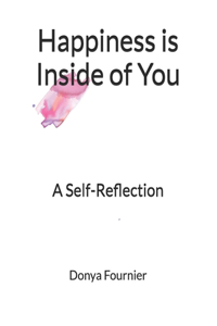 Happiness is Inside of You: A Self-Reflection