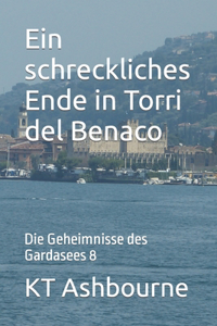 Ein schreckliches Ende in Torri del Benaco