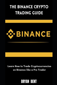 The Binance Crypto Trading Guide