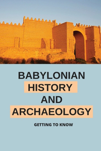 Babylonian History And Archaeology