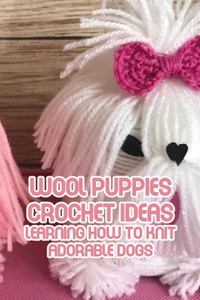 Wool Puppies Crochet Ideas