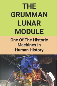The Grumman Lunar Module