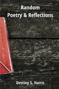 Random Poetry & Reflections