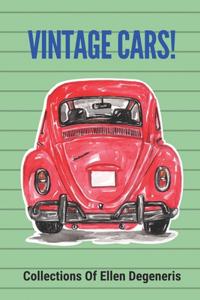 Vintage Cars!