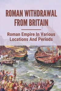 Roman Withdrawal From Britain
