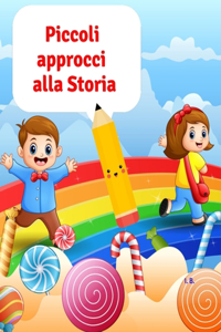 Piccoli approcci alla Storia