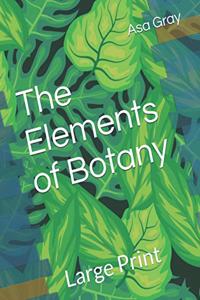 The Elements of Botany
