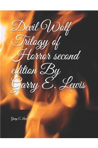 Devil Wolf Trilogy of Horror second edition By Garry E. Lewis