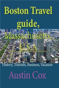 Boston Travel guide, Massachusetts, U.S.A