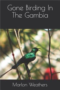 Gone Birding In The Gambia