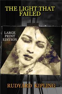 The Light That Failed - Large Print Edition