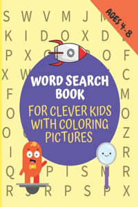 Word Search Book For Clever Kids With Coloring Pictures Ages 4-8