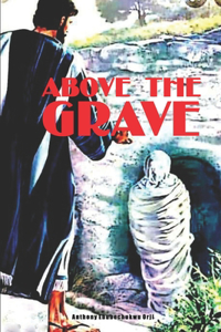 Above the Grave