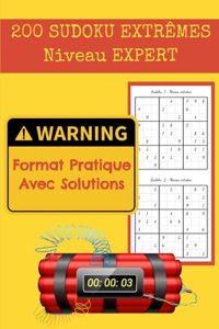 200 SUDOKU EXTRÊMES Niveau Expert WARNING Format Pratique avec Solutions