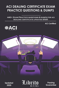 ACI Dealing Certificate Exam Practice Questions & Dumps