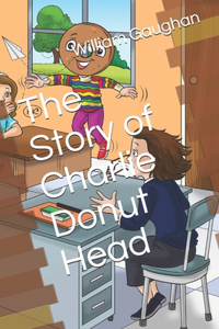 Story of Charlie Donut Head