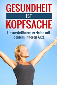 Gesundheit ist Kopfsache