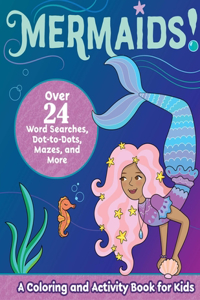 Mermaids! A Coloring and Activity Book for Kids