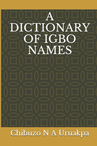 Dictionary of Igbo Names