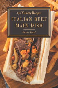 150 Yummy Italian Beef Main Dish Recipes