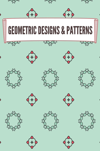 Geometric Designs and Patterns