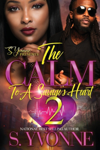 Calm To A Savage's Heart 2