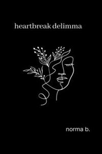 Heartbreak Delimma