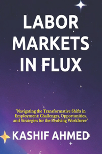 Labor Markets in Flux