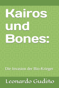 Kairos und Bones