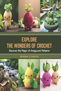 Explore the Wonders of Crochet