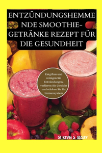 Entzündungshemmende Smoothie-Getränke Rezept Für Die Gesundheit