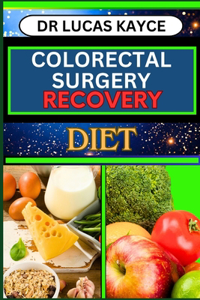 Colorectal Surgery Recovery Diet