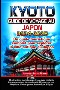 Kyoto Guide de Voyage 2024-2025