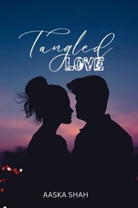 TANGLED LOVE: TANGLED BOOK ONE