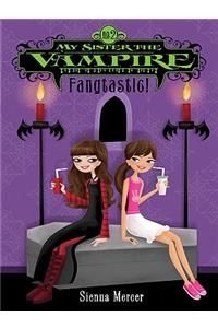 My Sister the Vampire #2: Fangtastic!