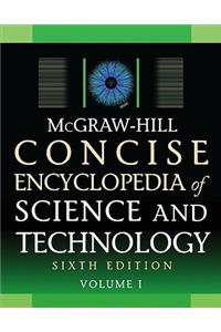 McGraw-Hill Concise Encyclopedia of Science and Technology, Sixth Edition