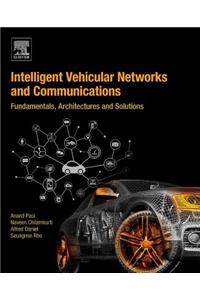 Intelligent Vehicular Networks and Communications