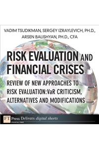 Risk Evaluation and Financial Crises