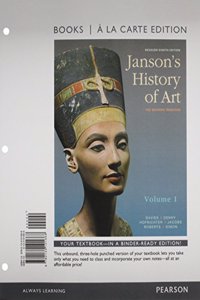 Janson's History of Art, Volume 1 Reissued Edition, Books a la Carte Edition