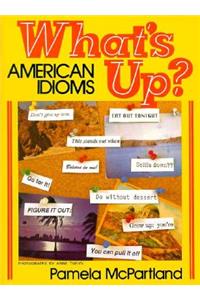 What's Up? American Idioms