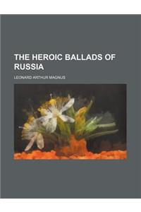 The Heroic Ballads of Russia