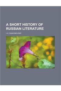A Short History of Russian Literature