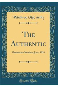 The Authentic: Graduation Number, June, 1924 (Classic Reprint)