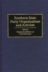 Southern State Party Organizations and Activists