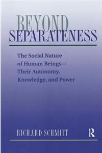 Beyond Separateness
