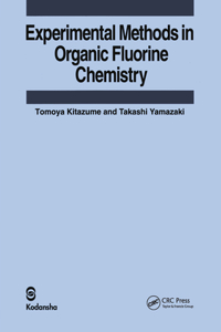 Experimental Methods in Organic Fluorine Chemistry